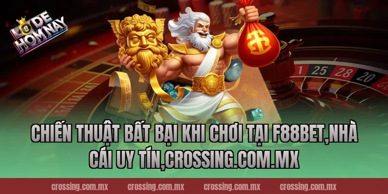 Chiến Thuật Bất Bại Khi Chơi Tại F88bet,Nhà Cái Uy Tín,danhdeonline.review