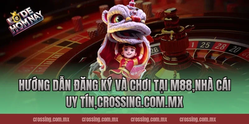 Hướng dẫn đăng ký và chơi tại M88,Nhà Cái Uy Tín,danhdeonline.review
