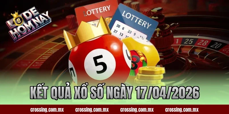 kết quả xổ số ngày 17/04/2026