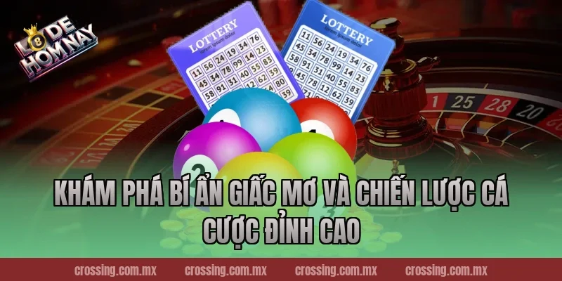 Khám Phá Bí Ẩn Giấc Mơ Và Chiến Lược Cá Cược Đỉnh Cao