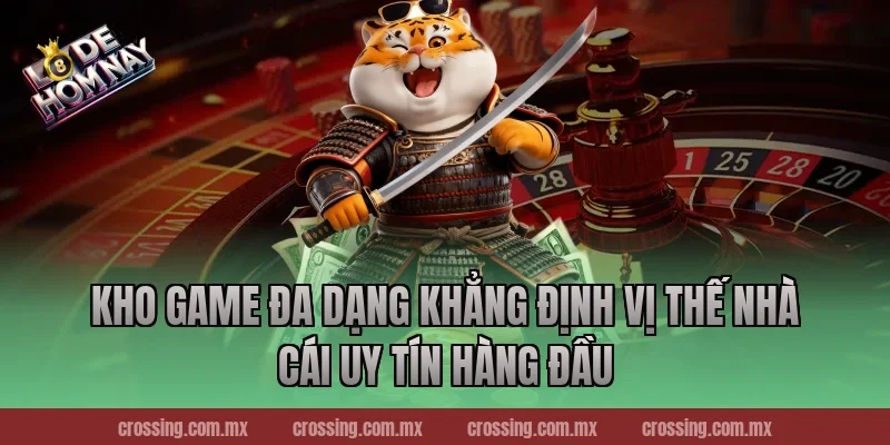 Kho game đa dạng khẳng định vị thế Nhà Cái Uy Tín hàng đầu