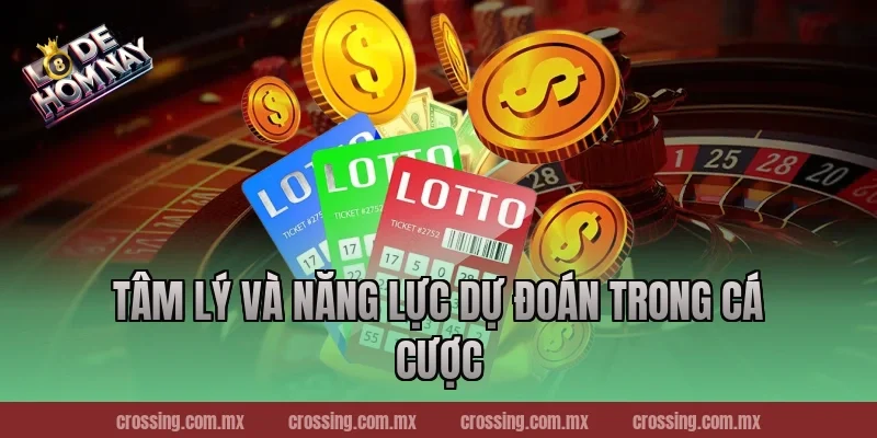 Tâm Lý Và Năng Lực Dự Đoán Trong Cá Cược
