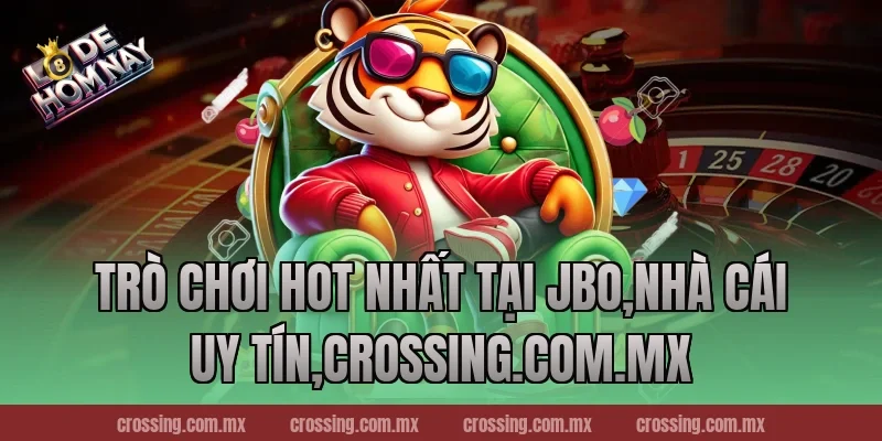 Trò chơi hot nhất tại JBo,Nhà Cái Uy Tín,danhdeonline.review